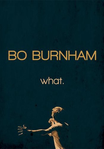 Bo Burnham: what.