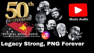 Legacy Strong, PNG Forever (Papua New Guinea) Niugini Trends Music (PNG's Leading AI Music Channel)