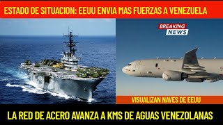 ESTADO DE SITUACION: CONFIRMAN QUE FUERZAS DE EEUU ESTAN A KMS DE VENEZUELA