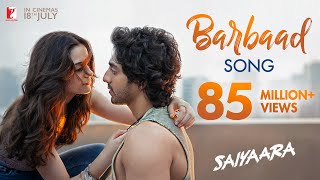 Barbaad Song | Saiyaara | Ahaan Panday, Aneet Padda | The Rish | Jubin Nautiyal | In Cinemas Now