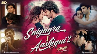 Saiyaara X Aashiqui 2 Mashup | Sid Guldekar | Arijit Singh | Jubin Nautiyal | Faheem Abdullah