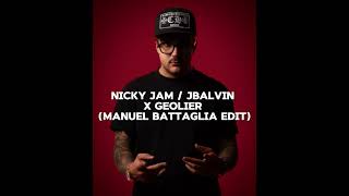 NICKY JAM  JBALVIN X GEOLIER (MANUEL BATTAGLIA EDIT)