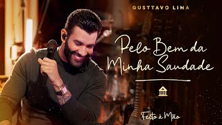 Gusttavo Lima - Pelo Bem Da Minha Saudade | DVD "Feito à Mão"