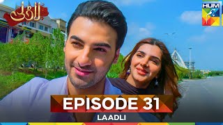 Laadli Episode 31 - 25 August 25 [Bilal Qureshi & Vaneeza & Asad Malik & Sukaina Khan] - HUM TV