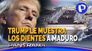 Trump le muestra los dientes a Maduro: la flota de Estados Unidos cerca a Venezuela