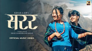 Kehar Sing Limbu - Sarara Sarara Official Music Video ft.Nimesh  Thapa , Losina Shakya | Kehar&Joy