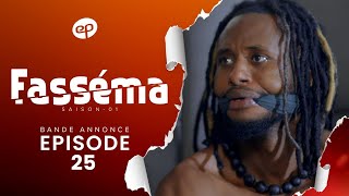 FASSÉMA - Saison 1 - Episode 25 : Bande Annonce