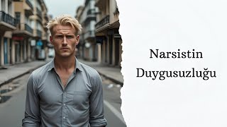 Narsistin Duygusuzluğu
