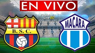BARCELONA vs MACARA EN VIVO LIGA PRO 2025