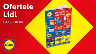 Ofertele saptamanii la Lidl • 4 - 10 august 2025