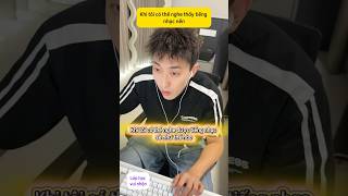 Khi tôi có thể nghe được tiếng nhạc sẽ như thế nào #haihuoc #giaitri #short #lophocvuinhon #school