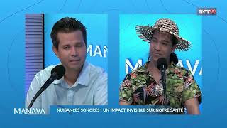 Manava : nuisances sonores, un impact invisible sur notre santé ?