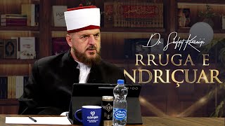 Rruga e ndriçuar [ 14 Gusht 2025 ] - Dr. Shefqet Krasniqi