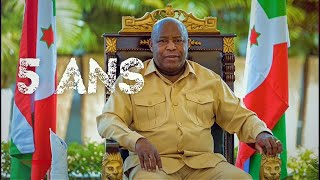 CINQ ANS DU PRESIDENT NDAYISHIMIYE AU SERVICE DU PEUPLE