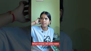 PoV: When I choose JEE online batch #shorts #jee