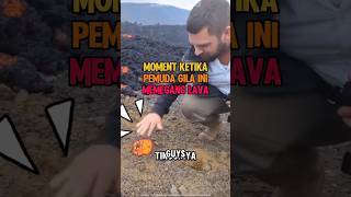 Mencoba Pegang Lava Pakai Tangan Kosong #fakta #unik #informasi