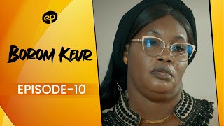 BOROM KEUR - Saison 1 - Episode 10 **VOSTFR**
