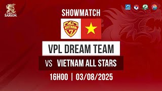🔴Trực tiếp: VPL DREAM TEAM vs VIETNAM ALL STARS | TRẬN GIAO HỮU CỦA CÁC SIÊU SAO BÓNG ĐÁ VIỆT NAM