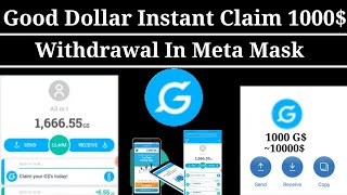 Good Dollar Wallet Instant Withdrawal 1000$ In Trust Wallet And MetaMask | Good Dollar Wallet