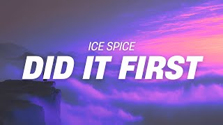 Ice Spice - Did It First (Lyrics)