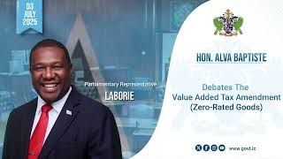 Hon. Alva Baptiste debates the Value Added Tax Amendment (Zero Rated Goods)