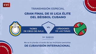 EN VIVO | Ciego de Ávila vs. Las Tunas - Juego#1 Gran Final Liga Élite 2025