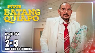 FPJ's Batang Quiapo | Episode 654 (2/3) | August 22, 2025 (w/ English Subtitles)