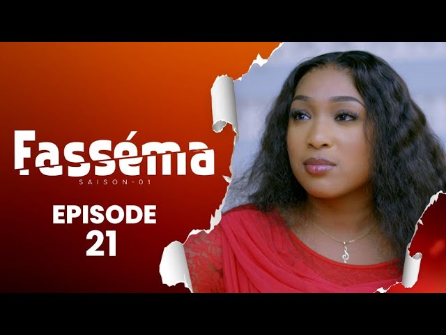 FASSÉMA - Saison 1 - Episode 21 **VOSTFR**