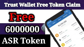Trust Wallet Free 6000000 ASR Token. Trust Wallet Token. Trust Wallet Free Airdrop 2021