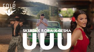 SKERDI x RORA x GESHA - UUU