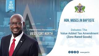 Hon. Moses Jn Baptiste debates the Value Added Tax Amendment (Zero Rated Goods)