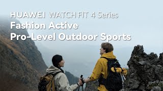 HUAWEI WATCH FIT 4 Series - Fashion Active | Pro-Level Outdoor Sports