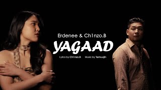 Ch1nzo & Erdenee - YAGAAD