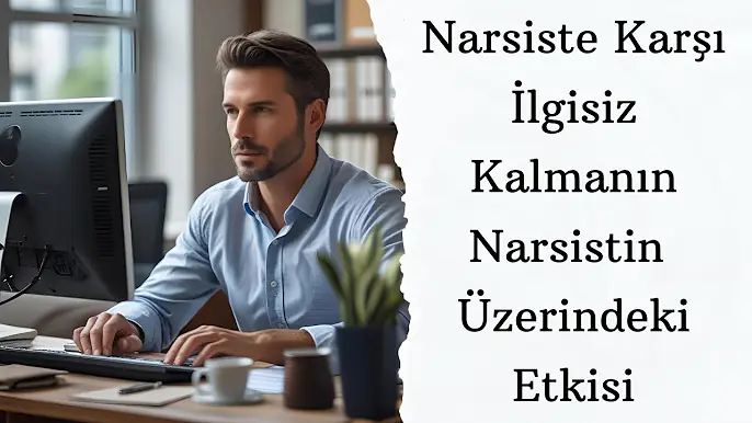 İgisiz Kalmanın Narsistin Üzerindeki Etkisi