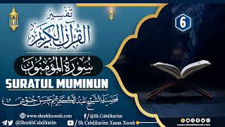 Tafsiirka Suuratul Mu'minuun (6)┇Sh. Cabdulkariim Xasan Xoosh