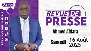 Revue de presse Ahmed Aïdara du Samedi 16 Août 2025