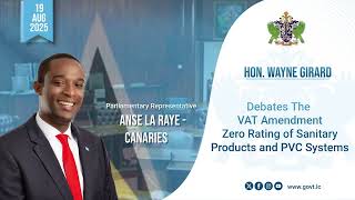 Hon. Wayne Girard Debates the VAT Amendment Zero Rating of Sanitary Products and PVC Systems