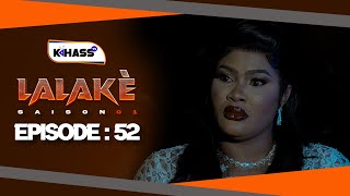 LALAKÉ - Saison 1 - Episode 52 ( Fin de saison ) **VOSTFR **