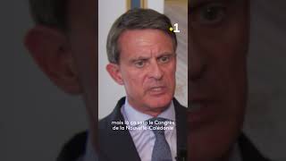 "On joue-là, l'avenir de la Nouvelle-Calédonie" Manuel Valls