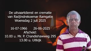 De uitvaartdienst en crematie van Radjindrekoemar Ramgatie. Woensdag 2 juli 2025.