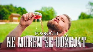 POSKOČNI - NE MOREM SE ODŽEJAT (Official Music Video)
