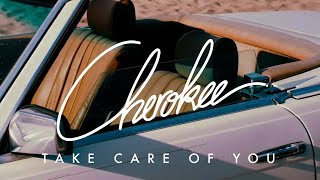 Cherokee - Take Care Of You