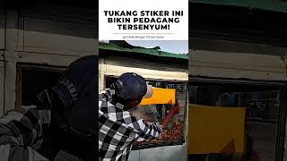 AKSI TUKANG STIKER YANG BIKIN HARU!