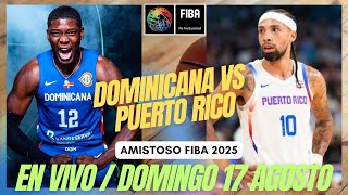 🔴 PUERTO RICO VS DOMINICANA EN VIVO DOMINGO 17 AGOSTO 💥AMISTOSO FIBA 🔔 CLÁSICO CARIBEÑO