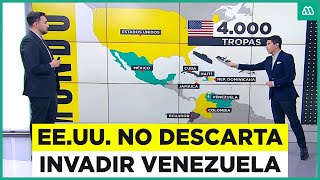 No descartan que Estados Unidos pueda invadir Venezuela