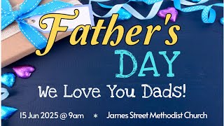Youth Service/Father's Day 15 June 2025 - James Street Methodist Church, Barbados