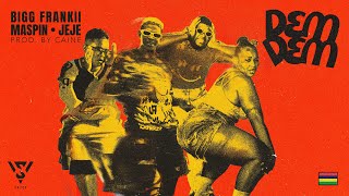 BIGG FRANKII x MASPIN x JEJE – DEM DEM (Prod. by Caine) [Official Music Video]