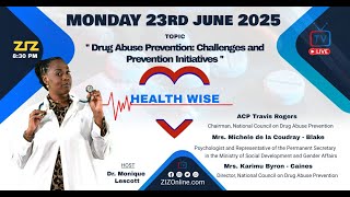 HealthWise | "Drug Abuse Prevention: Challenges and Prevention Initiatives" | - June 23, 2025