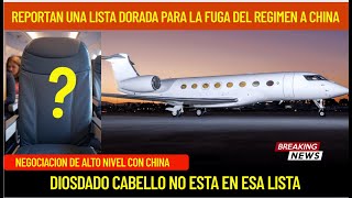 LOS PASAJEROS DEL REGIMEN AL EXILIO DORADO A CHINA: DIOSDADO NO ESTA EN LA LISTA