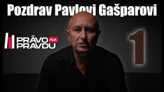 Pozdrav Pavlovi Gašparovi č.1